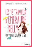 Les 12 travaux d'Emeraude Kelly qui voulait changer sa vie